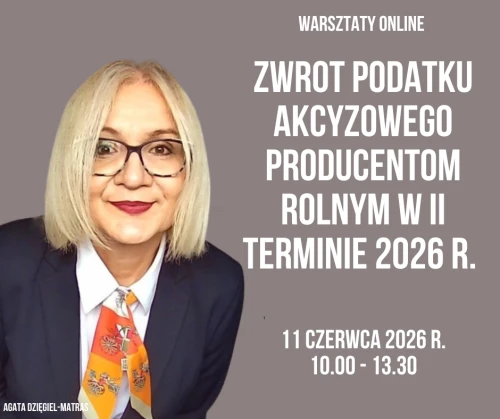 Zwrot podatku akcyzowego producentom rolnym w II terminie 2026 r. 11 czerwca 2026 r. .png