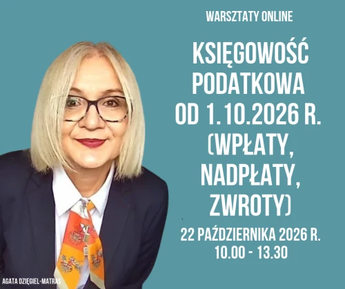 Księgowość podatkowa od 1.10.2026 r. - 22 października 2026 r. - warsztaty online.png